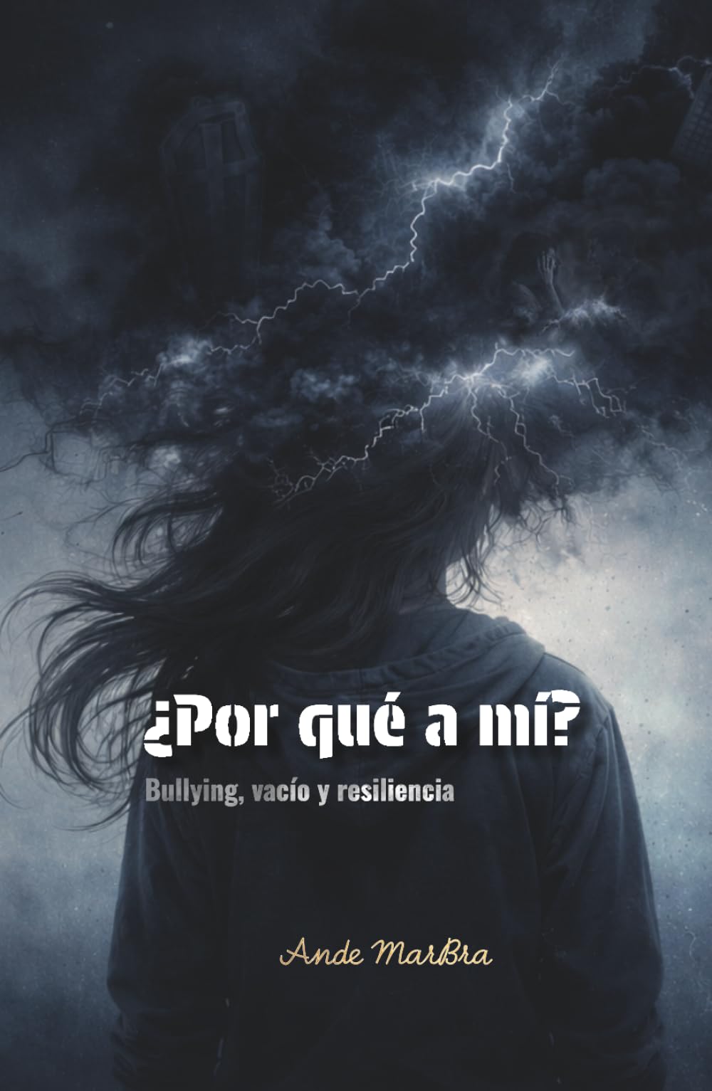 ¿Por qué a mí?: Bullying, vacío y resiliencia