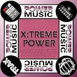  X:Treme Power Unmixed