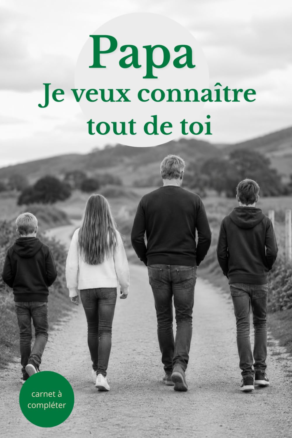 Papa, je veux tout connaître de toi: Un carnet guidé pour raconter son histoire et transmettre ses plus beaux souvenirs