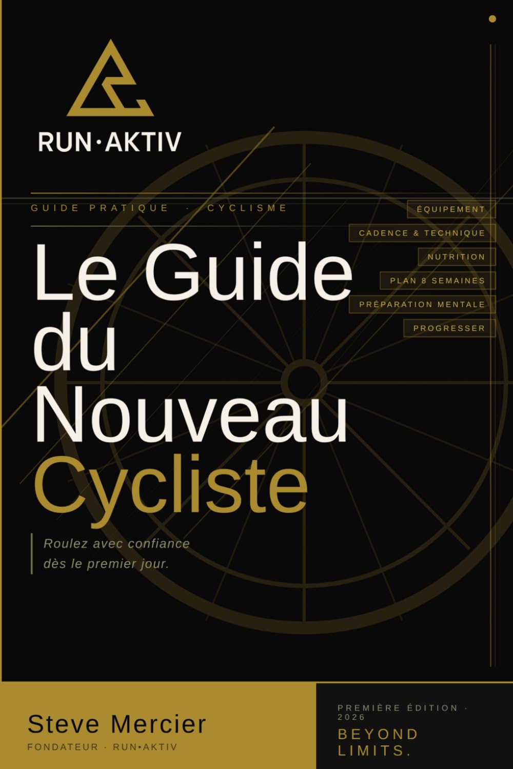 Le Guide du Nouveau Cycliste: Roulez avec confiance dès le premier jour