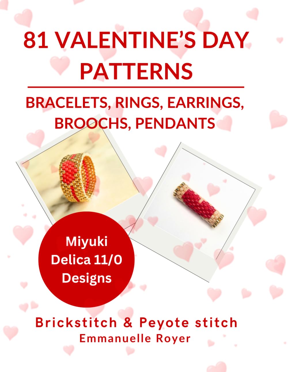81 Valentine’s Day Patterns – QR Code Design - Romantic Miyuki Delica 11/0 Jewelry Projects:: Brickstitch and Peyote Stitch Instructions for Adults & Teens (Holiday patterns)
