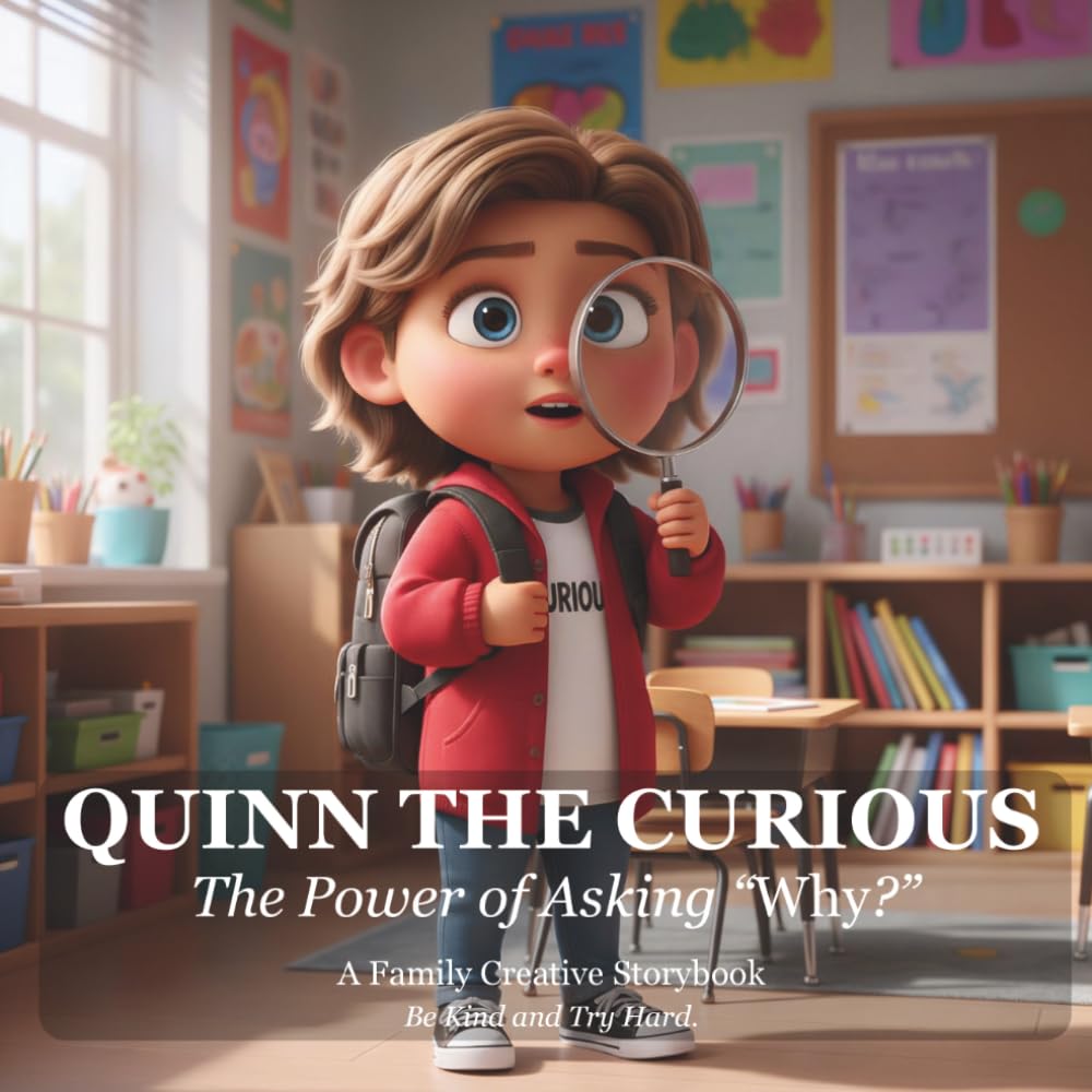 Quinn The Curious: The Power of Asking Why