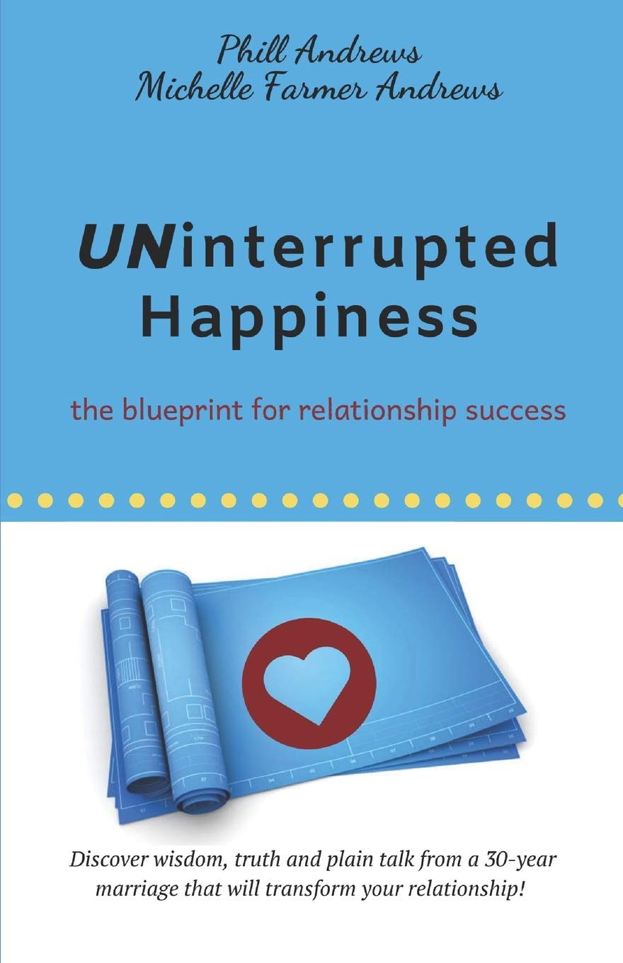 Uninterrupted Happiness: The Blueprint for Relationship Success