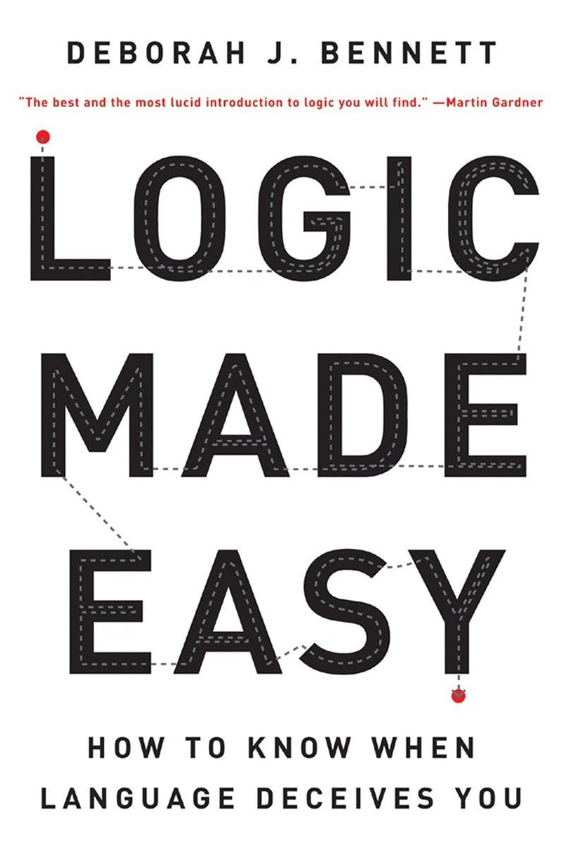 Logic Made Easy: How to Know When Language Deceives You Revised ed. Edition