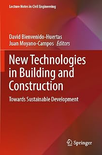 New Technologies in Building and Construction: Towards Sustainable Development (Lecture Notes in Civil Engineering, Band 258)