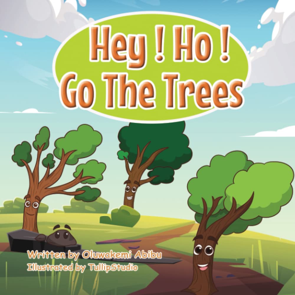 Hey! Ho! go the trees