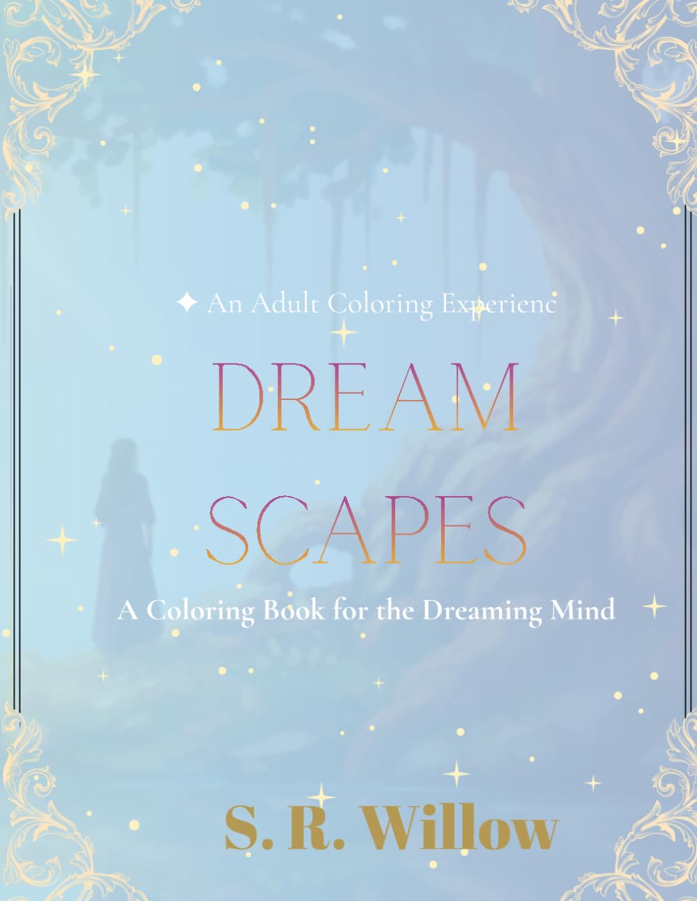 Dream Scapes: A Coloring Book For The Dreaming Mind