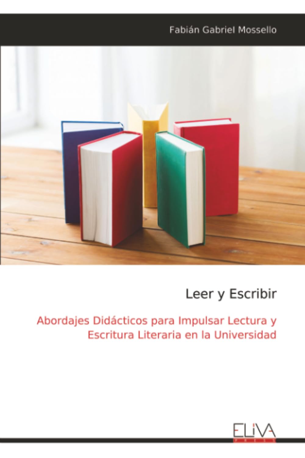 Leer y Escribir: Abordajes Didácticos para Impulsar Lectura y Escritura Literaria en la Universidad