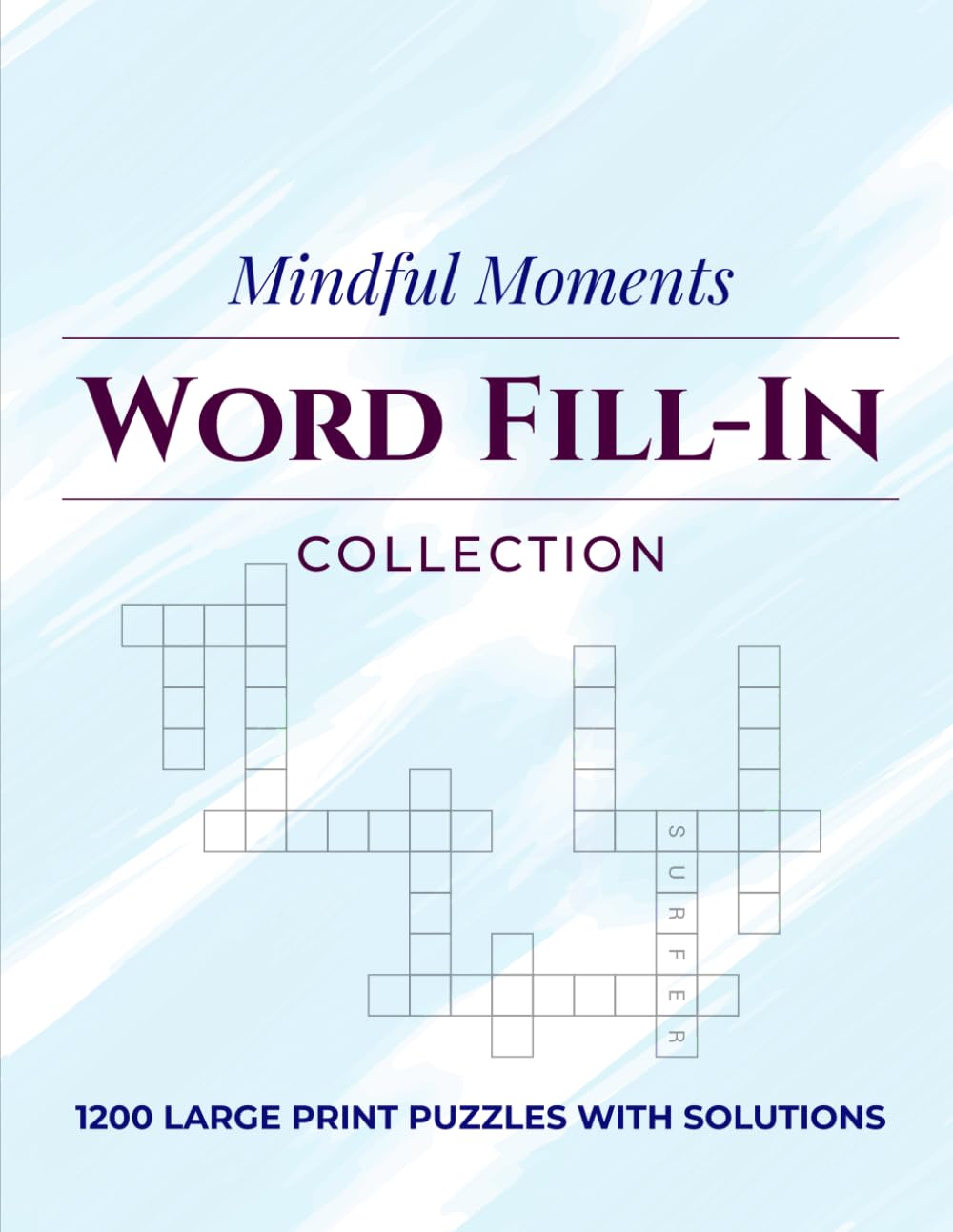 Mindful Moments Word Fill-In Collection: Daily Brain Training Through Entertaining Vocabulary Puzzles Designed for Adults and Seniors