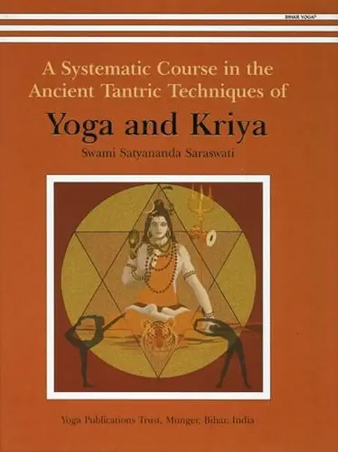 Ancient Tantric Yoga & Kriya Techniques: Systematic Course