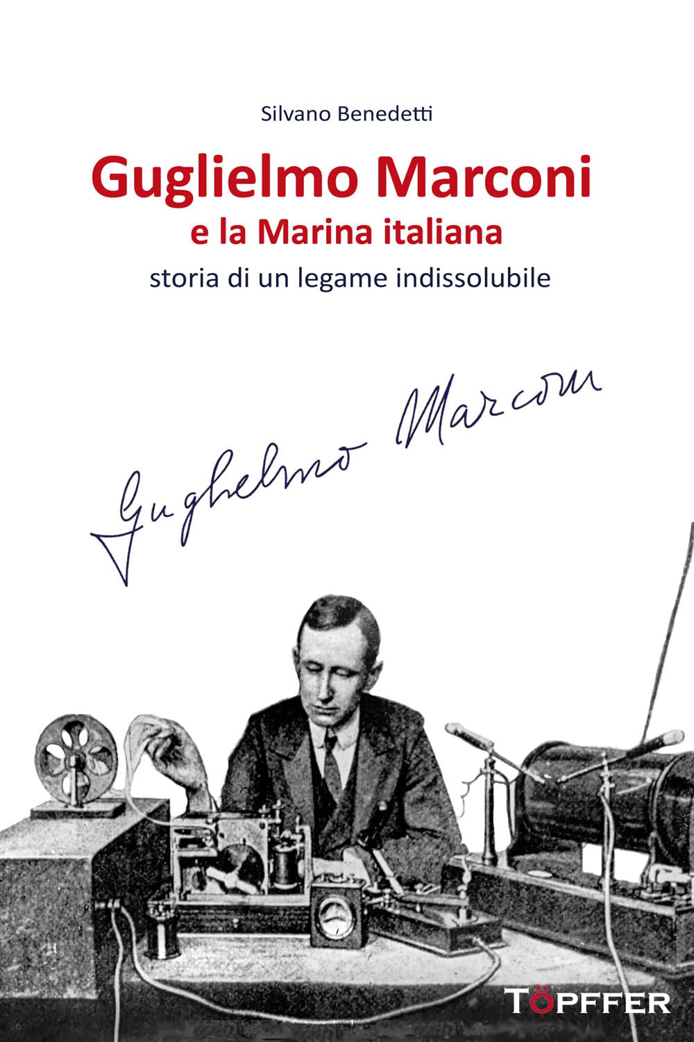 Guglielmo Marconi E La Marina Italiana. Storia Di Un Legame Indissolubile - 4