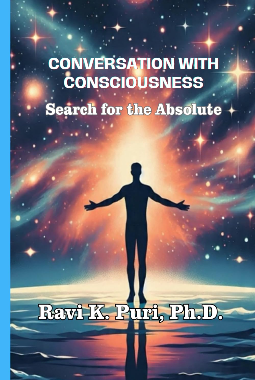 Conversation with Consciousness: Search for the Absolute