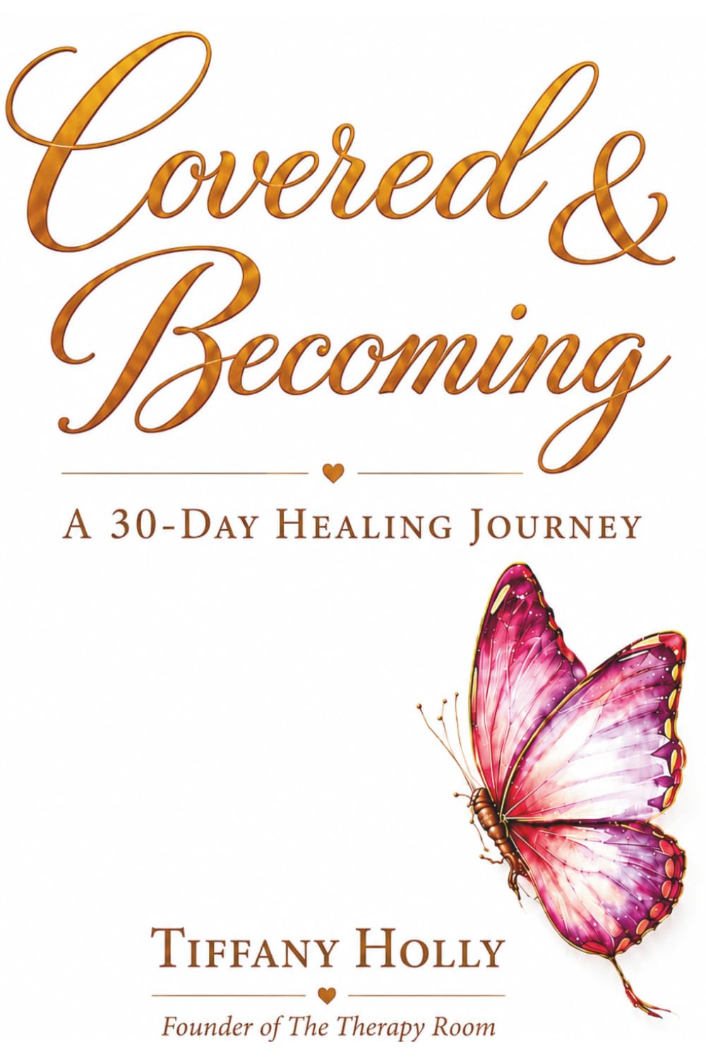 Covered & Becoming: A 30-Day Healing Journey