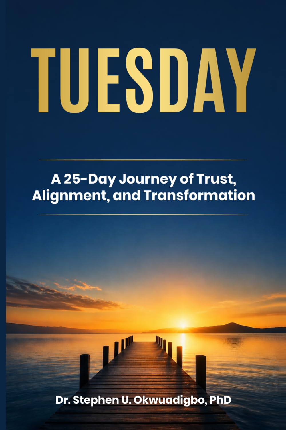 TUESDAY: A 25-Day Journey of Trust, Alignment, and Transformation