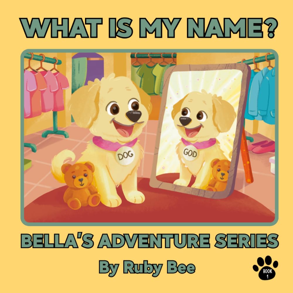 What is my name?: Bella's Adventure Series