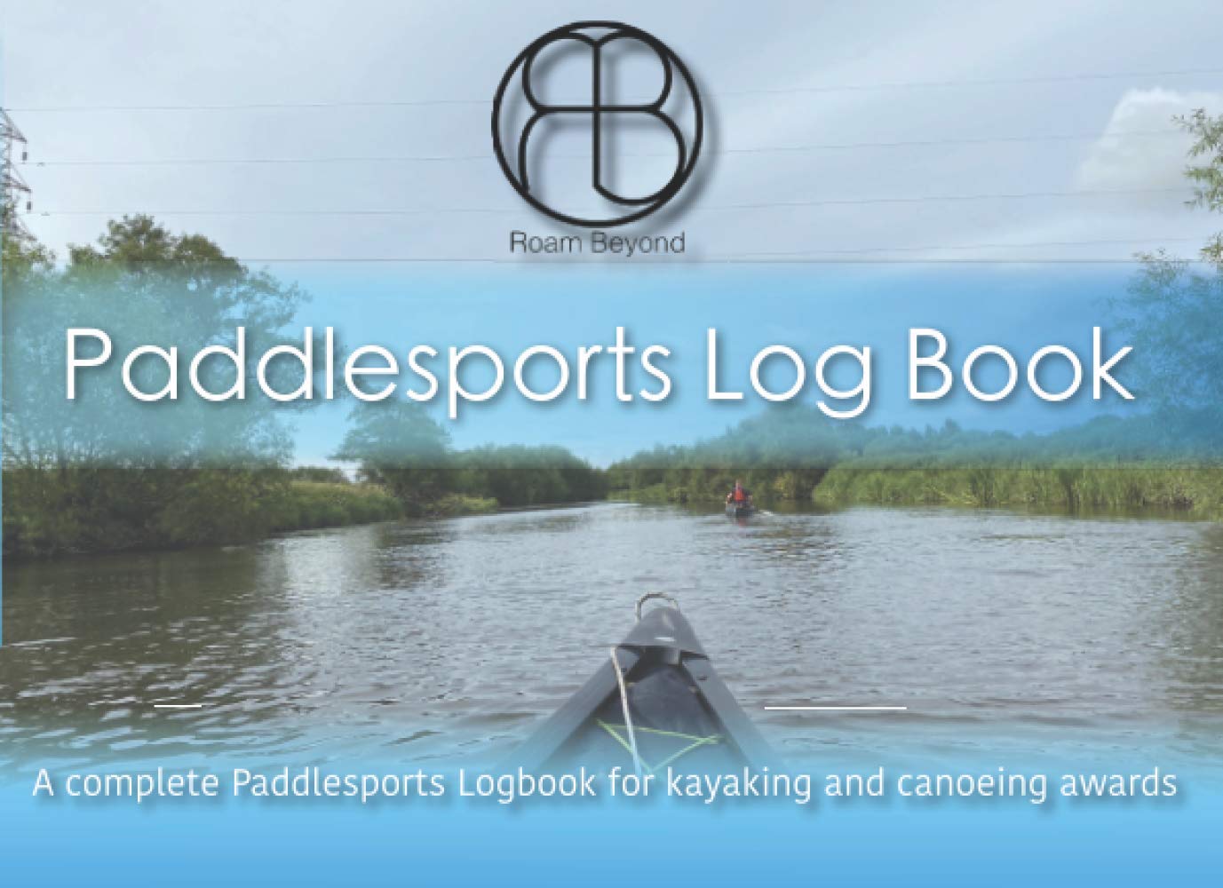 Paddlesports Log Book: A log book for UK paddlesports leaders and coaches