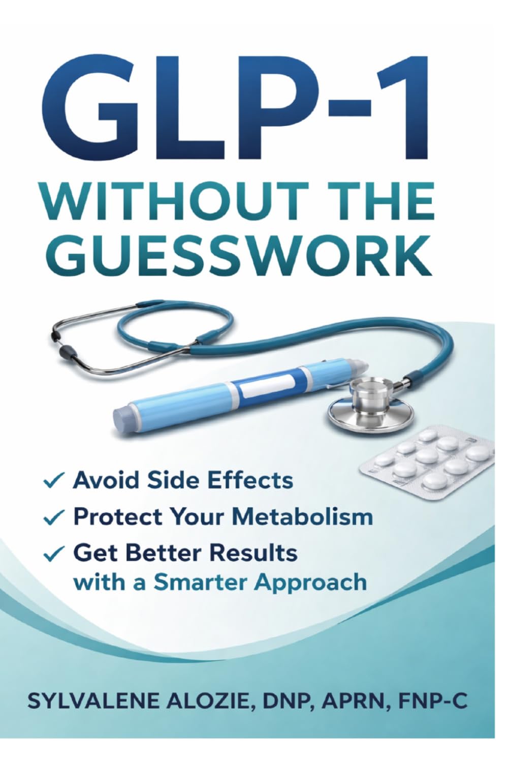 GLP-1 Without the Guesswork: Avoid Side Effects, Protect Your Metabolism, and Get Better Results with a Smarter Approach