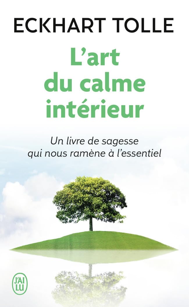 L'art du calme interieur: A l'écoute de sa nature essentielle (Bien Etre)