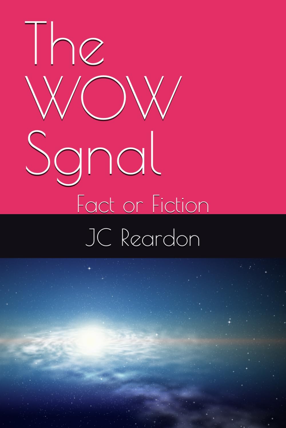 The WOW Sgnal: Fact or Fiction