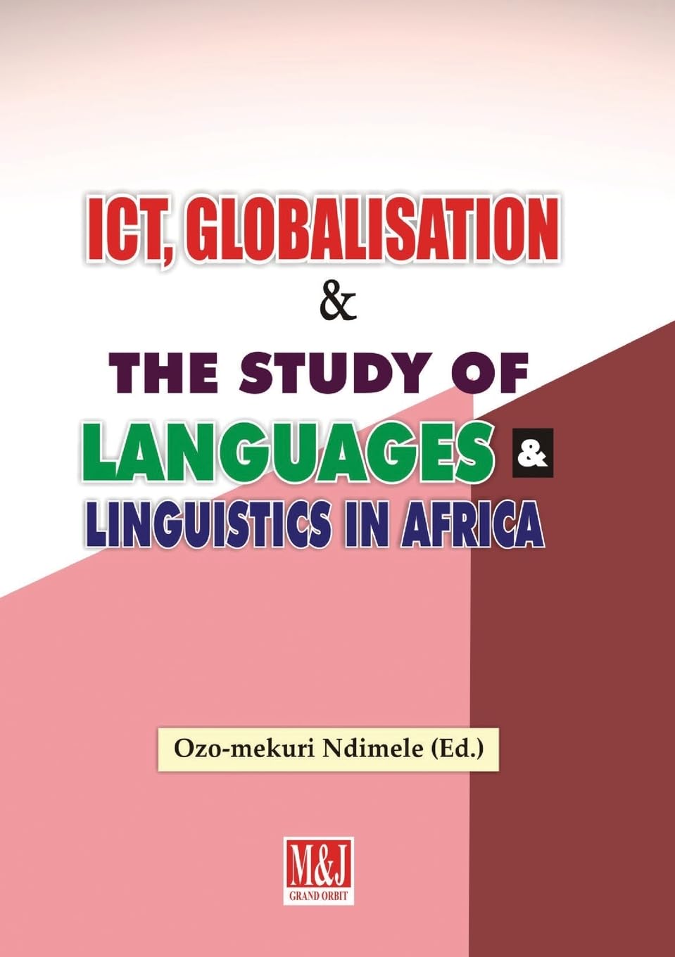 Buy ICT, Globalisation and the Study of Languages and Linguistics in Africa — BookShops.in