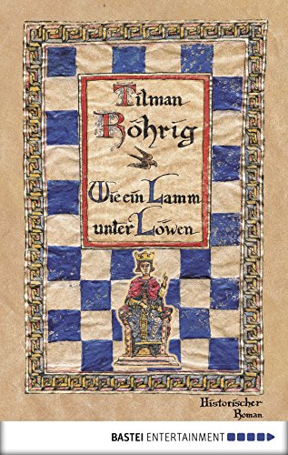 Wie ein Lamm unter Löwen: Historischer Roman