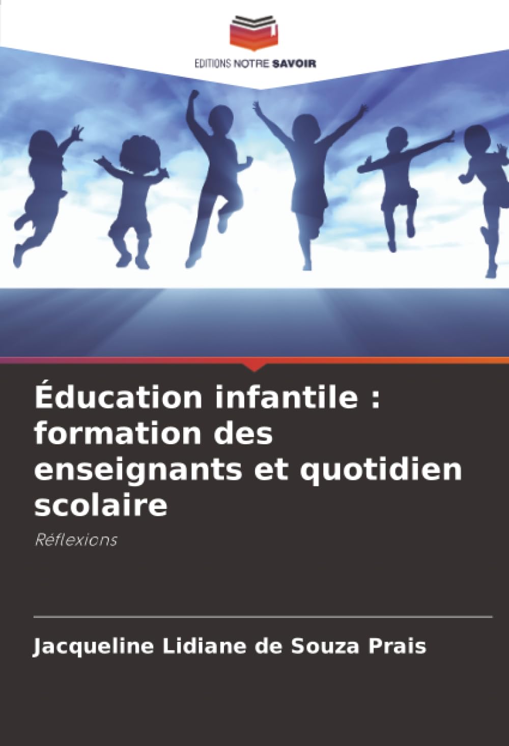 Éducation infantile : formation des enseignants et quotidien scolaire: Réflexions