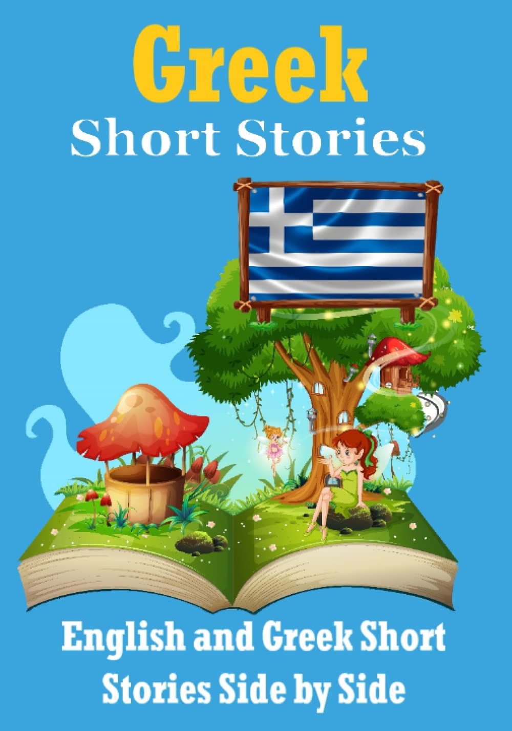 Short Stories in Greek English and Greek Stories Side by Side Learn