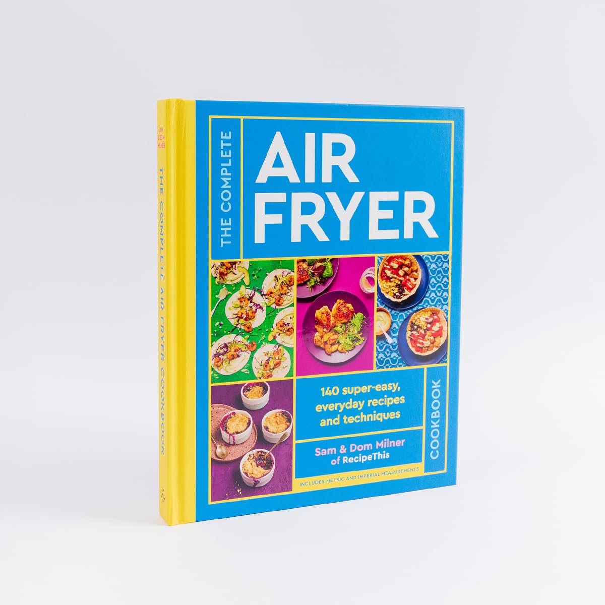 The Complete Air Fryer Cookbook: 140 super-easy, everyday recipes and techniques - The Sunday Times Bestseller (Air Fryer Cookbook series)