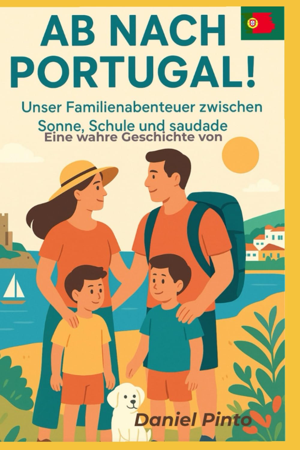 Ab nach Portugal: Eine wahre Geschichte