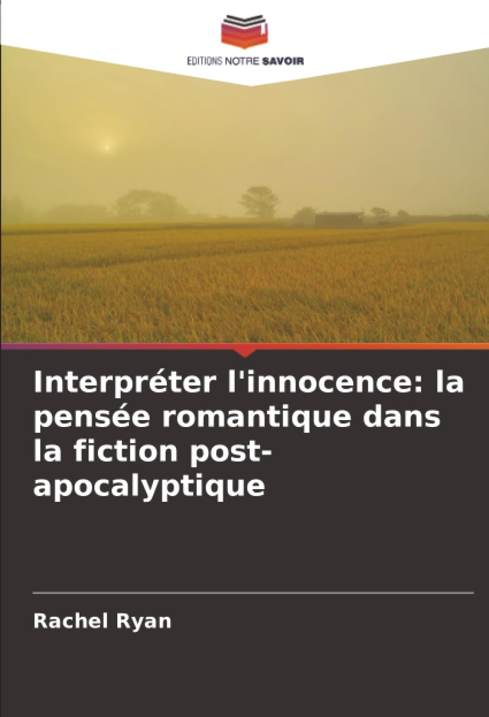Interpréter l'innocence: la pensée romantique dans la fiction post-apocalyptique