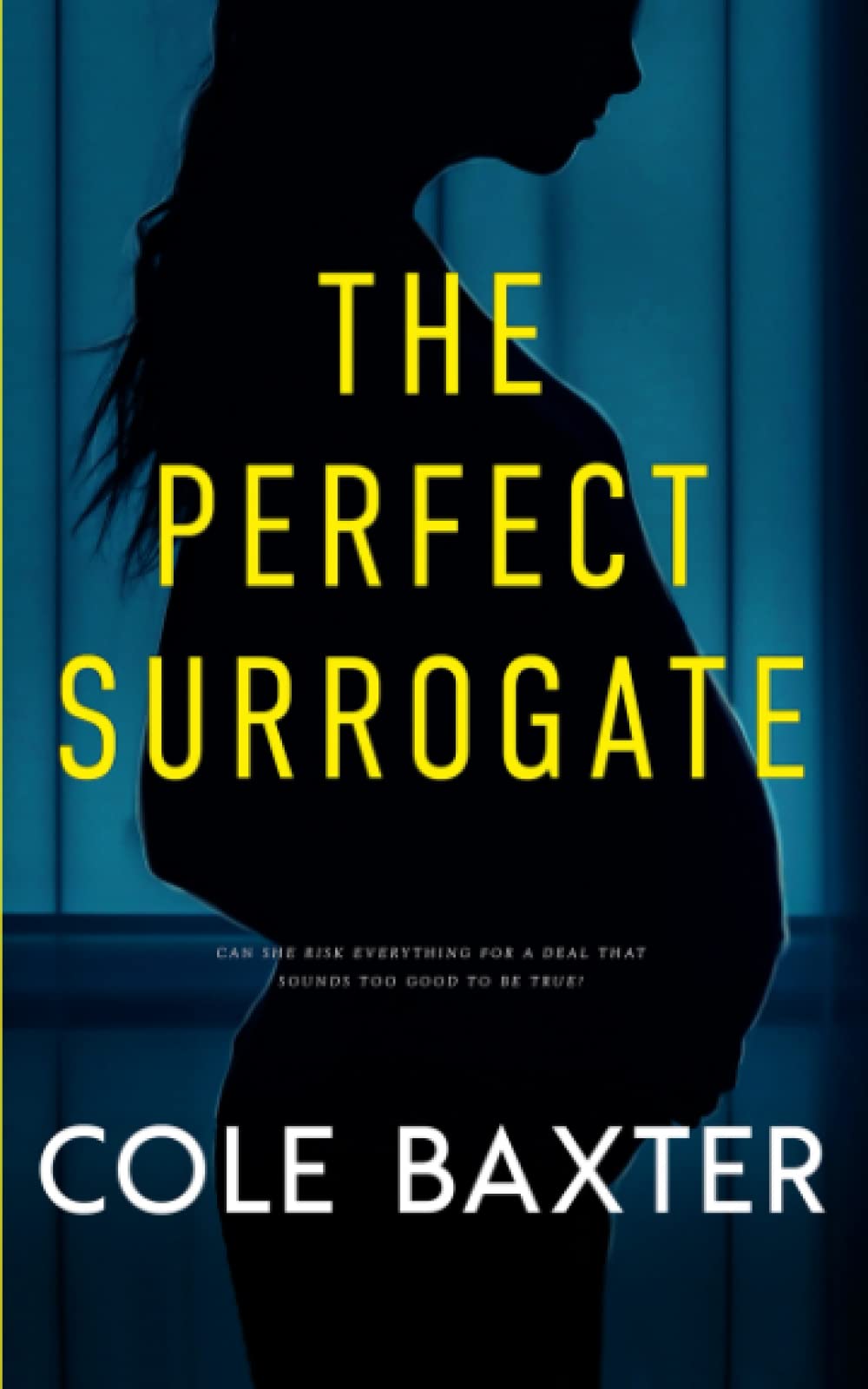 The Perfect Surrogate: A Completely Gripping Psychological Thriller With A Breathtaking Twist