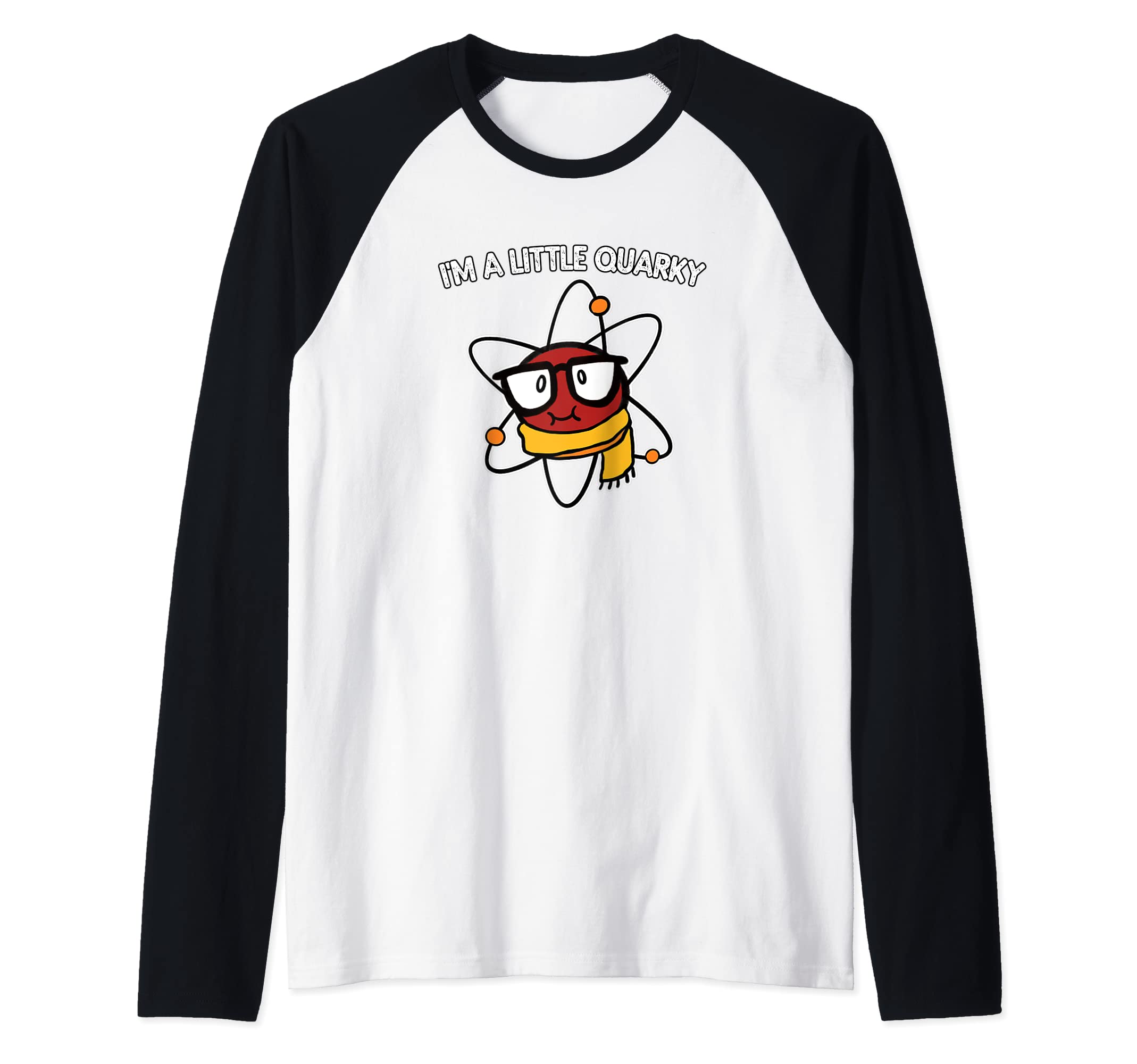 I'm A Lil' Quarky - Quark Scientist Joke - Funny Science Raglan Baseball Tee