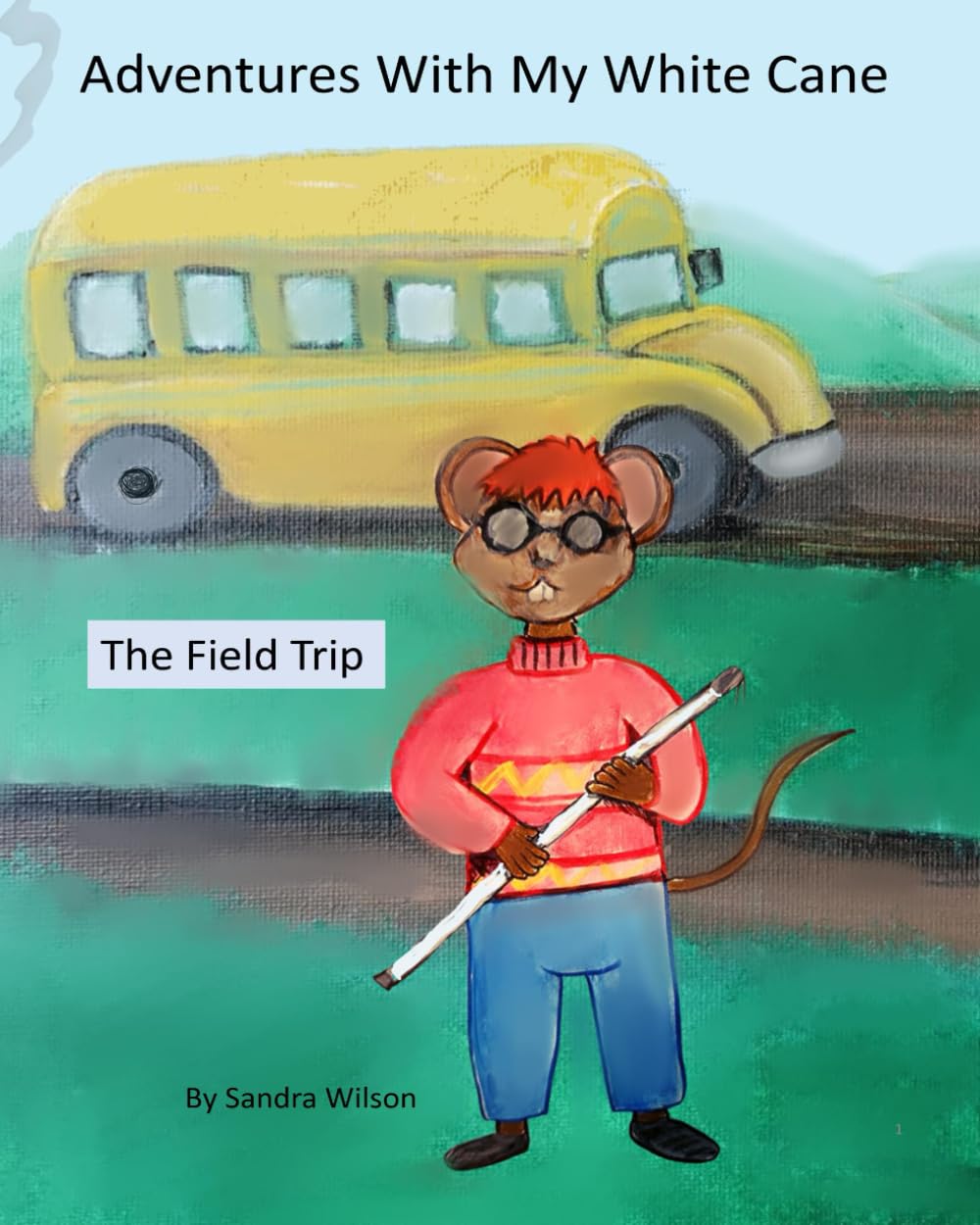 Adventures With My White Cane: The Field Trip