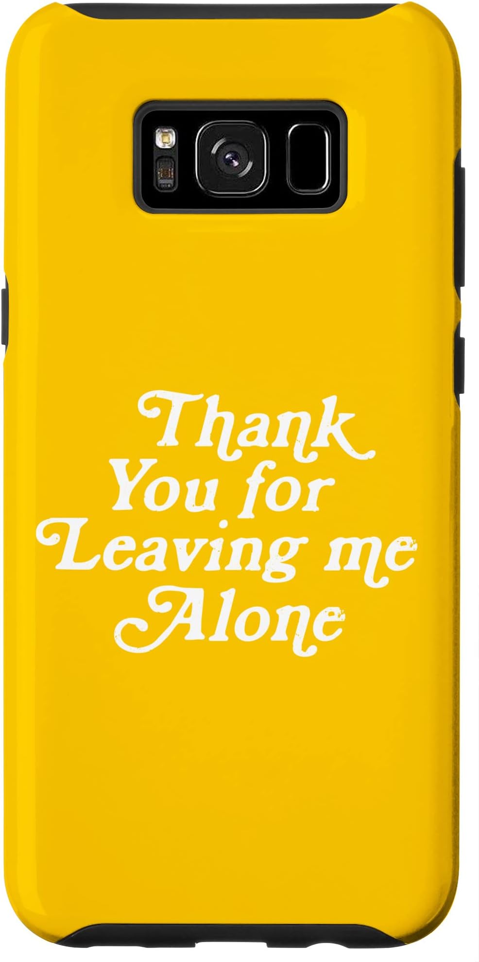 TrendTeeGalaxy S8+ Thank You For Leaving Me Alone | Funny T-Shirt Design Case