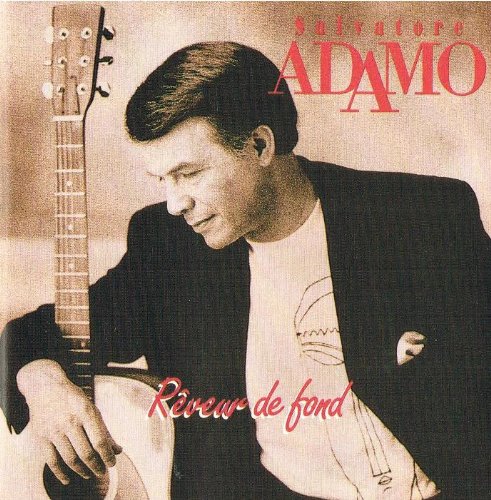rêveur de fond [Audio CD] salvatore adamo [Audio CD] salvatore adamo