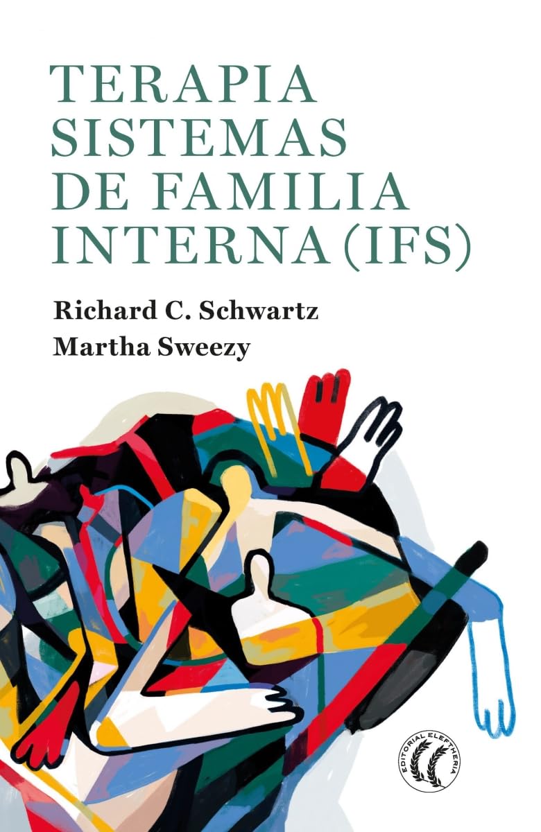 Terapia sistemas de familia interna (IFS). (SIN COLECCION)