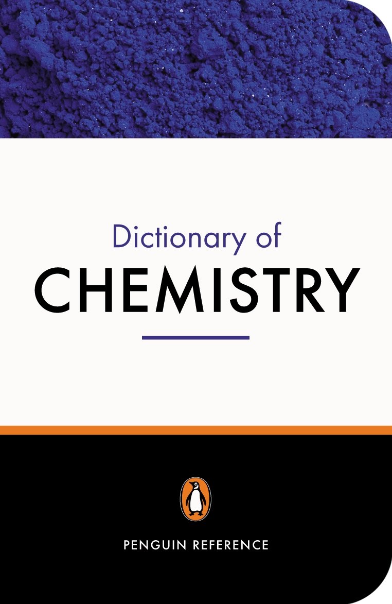 The Penguin Dictionary of Chemistry (Penguin Reference Books) B .9780140514452