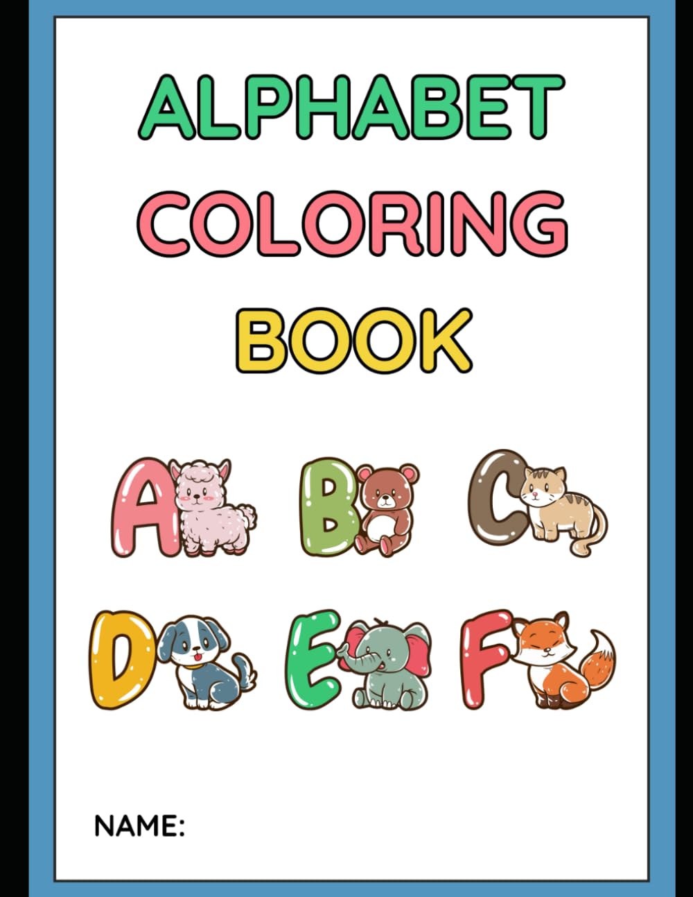 ABC Animal Coloring Book for Kids: Fun Alphabet Coloring Pages with Cute Animals | Ages 3–6