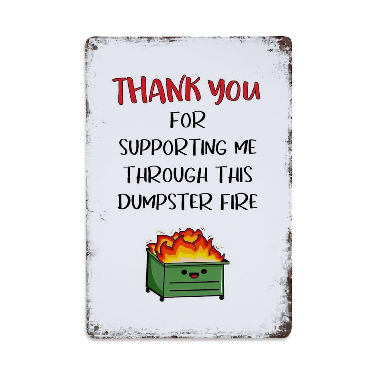 Jdfenggu Vintage Thank You For Supporting Me Through This Dumpster Fire Retro Metal Tin Sign, Decor Art Poster For Bar, Home, Man Cave, Kitchen, Laundry Room Gift 8X12inch