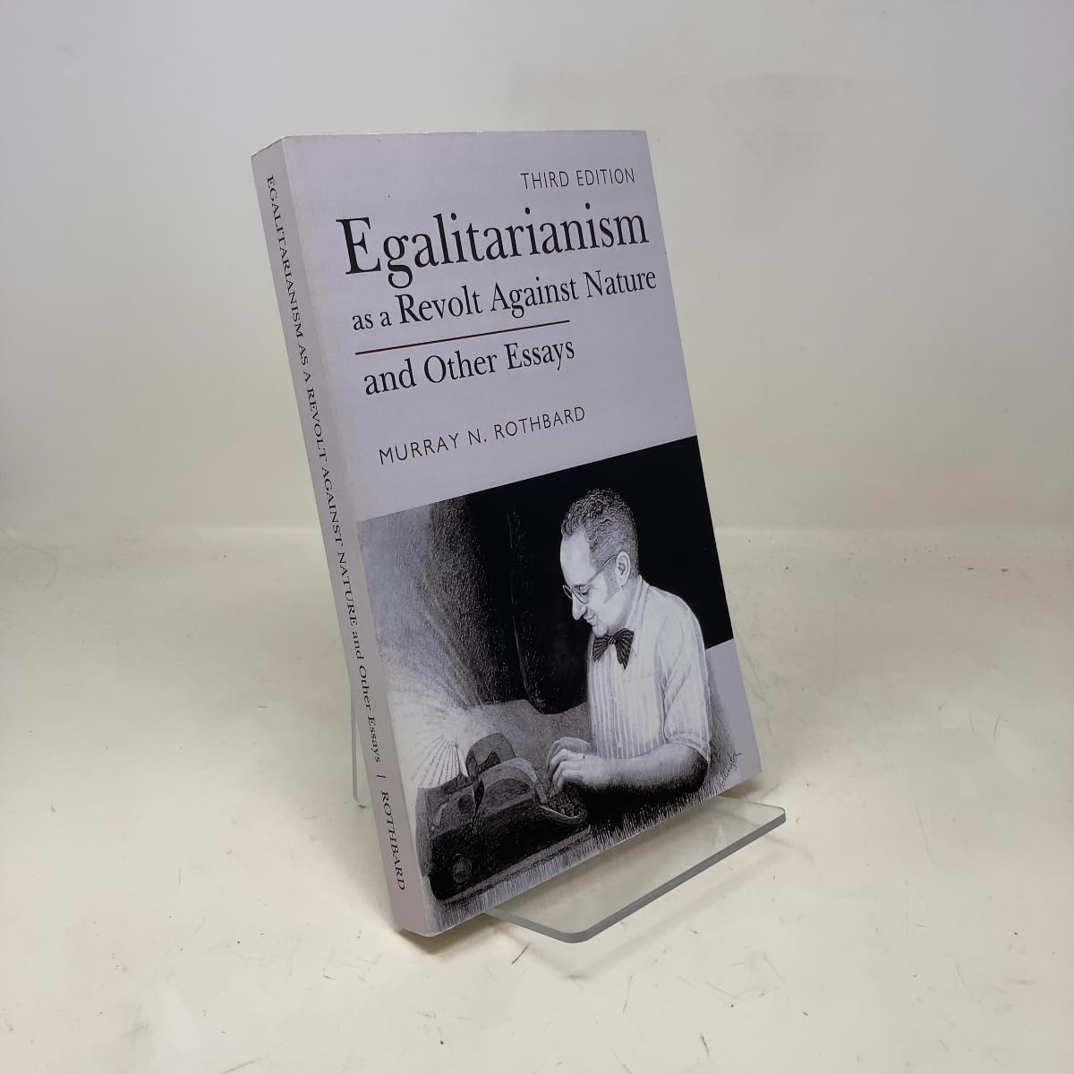 Egalitarianism as a Revolt Against Nature and Other Essays