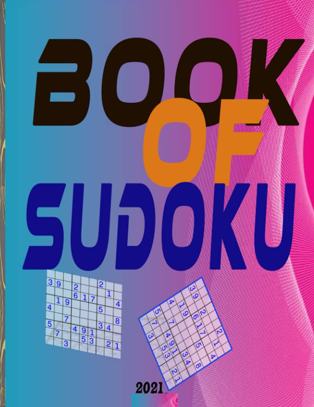 Book of Sudoku: Book of Sudoku: Over 150 Puzzles & Solutions, Easy to Hard Puzzles for Adults