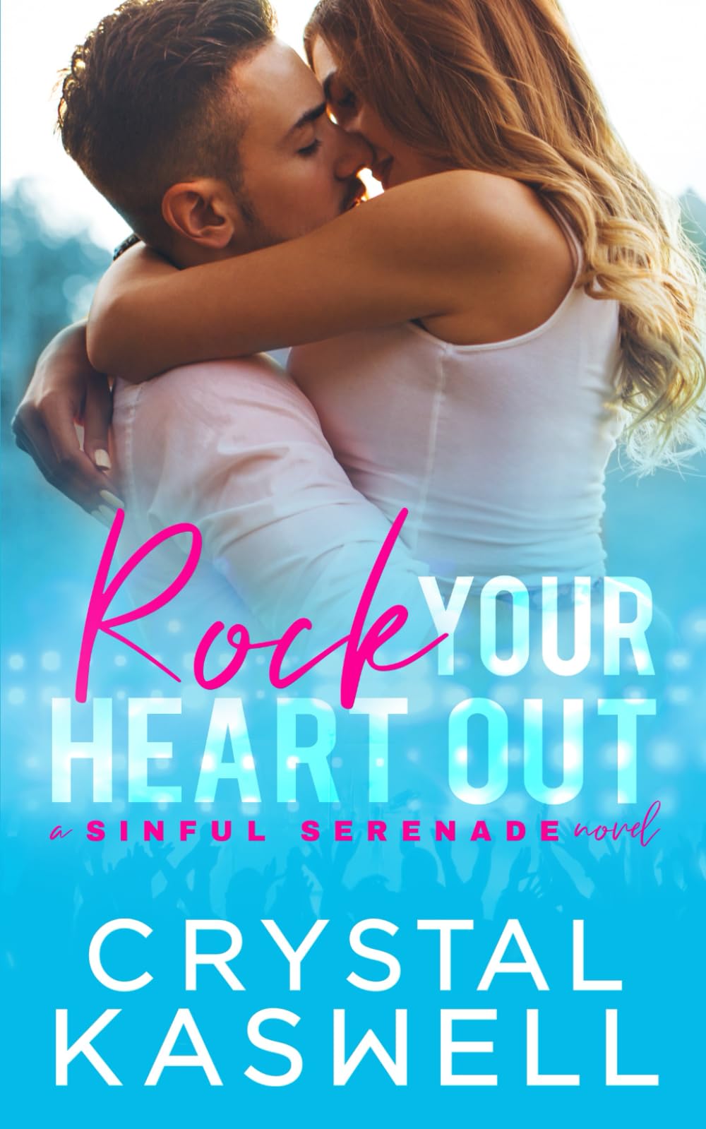 Rock Your Heart Out: Volume 3 (Sinful Serenade)