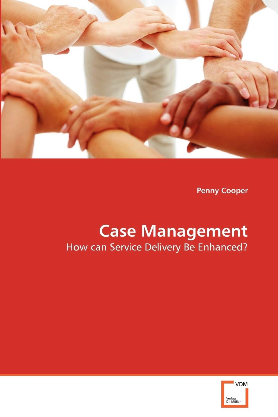 Case Management: How can Service Delivery Be Enhanced?