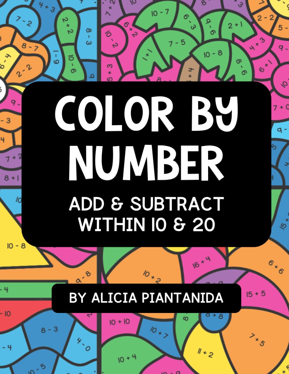 Color By Number: Addition & Subtraction Workbook: Summer Color By Code | Math Facts Within 20 for Kids Ages 6 – 7 | At-Home Practice, Homeschooling, ... for 1st & 2nd Grade (Fun With Facts)