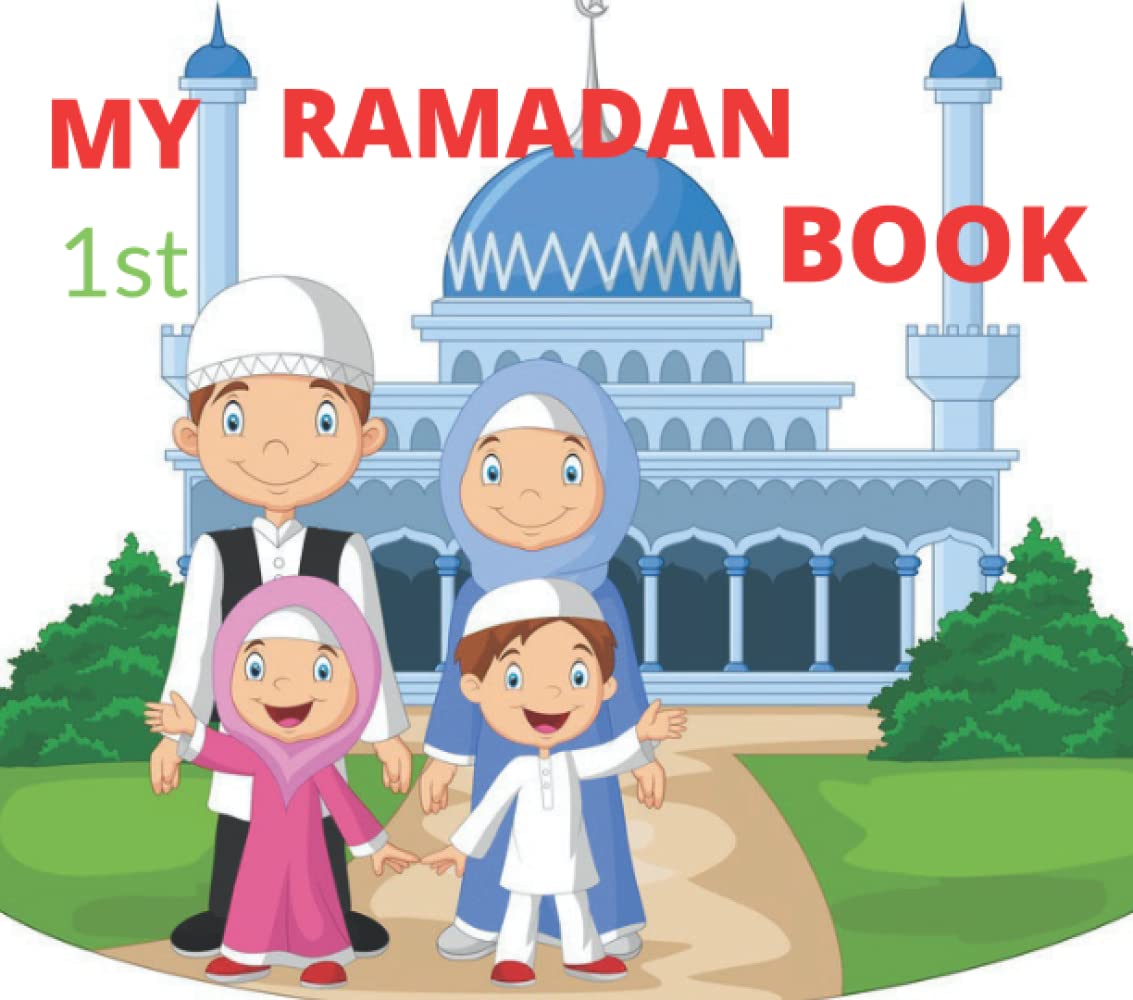 My First Ramadan Book: A Children,s Book About Ramadan