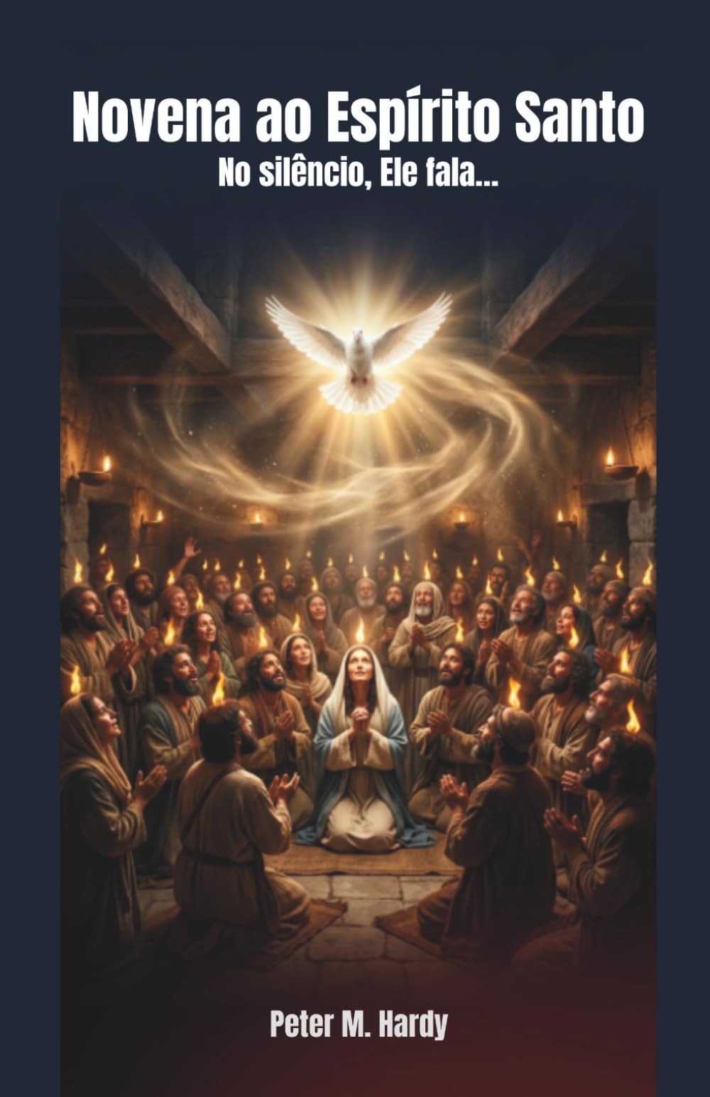 Novena ao Espírito Santo: No silêncio, Ele fala…