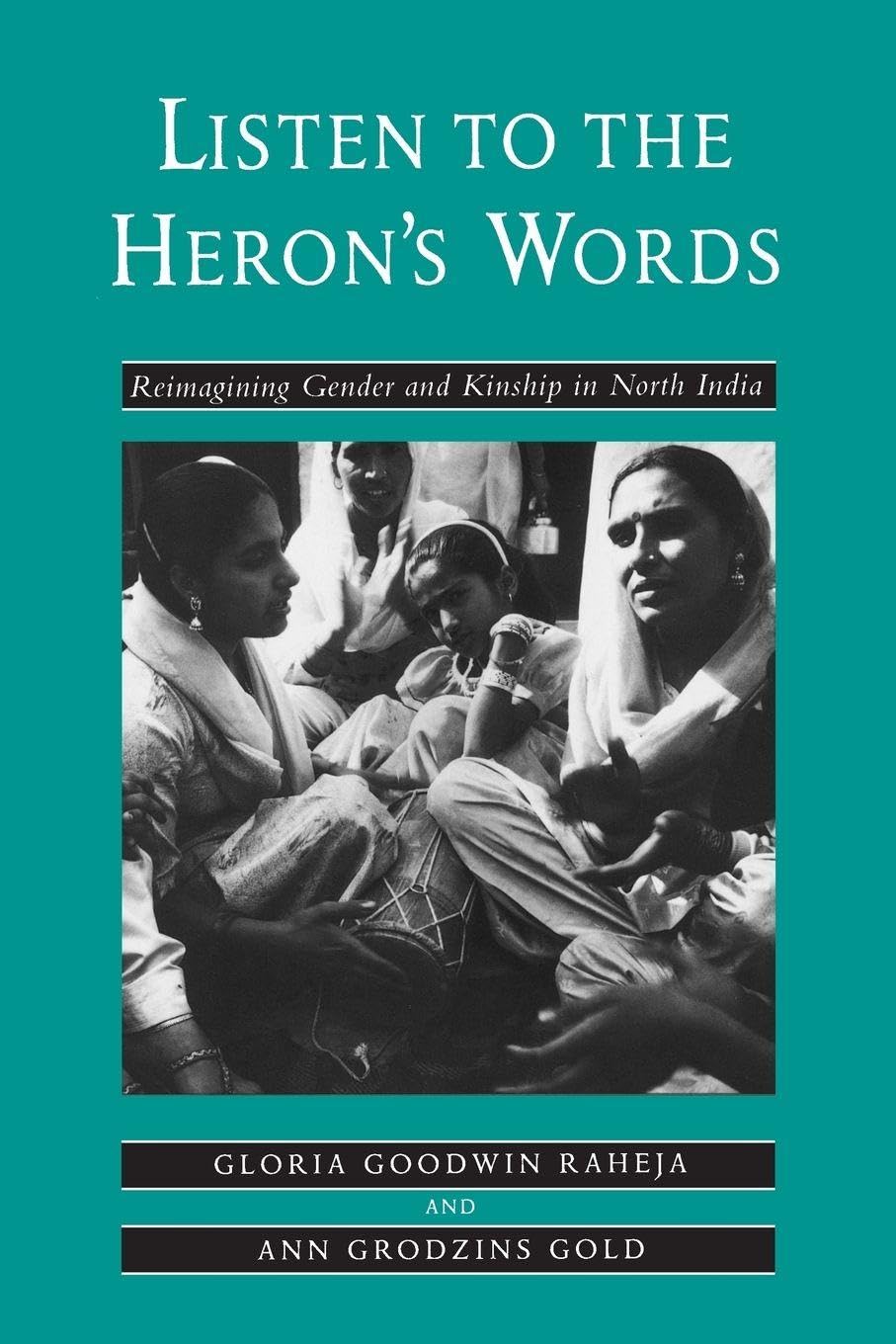 Listen to the Herons Words by Ann Grodzins Gold PAPERBACK 9780520083714