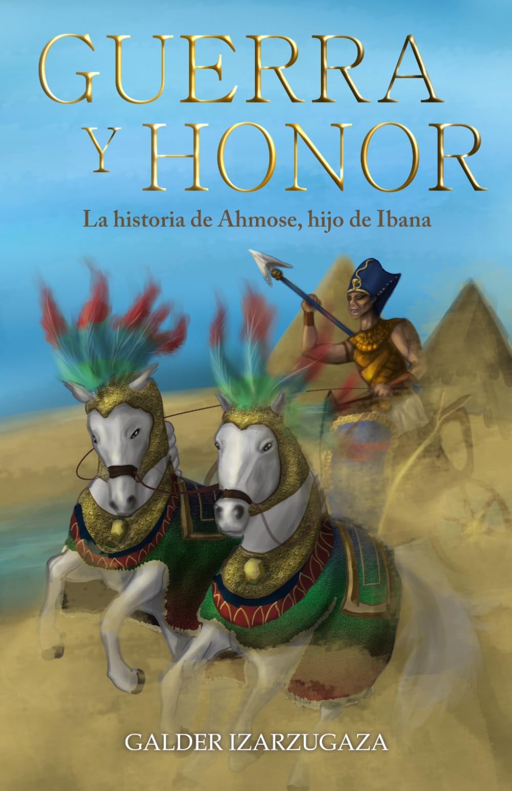 Guerra y honor: La historia de Ahmose, hijo de Ibana