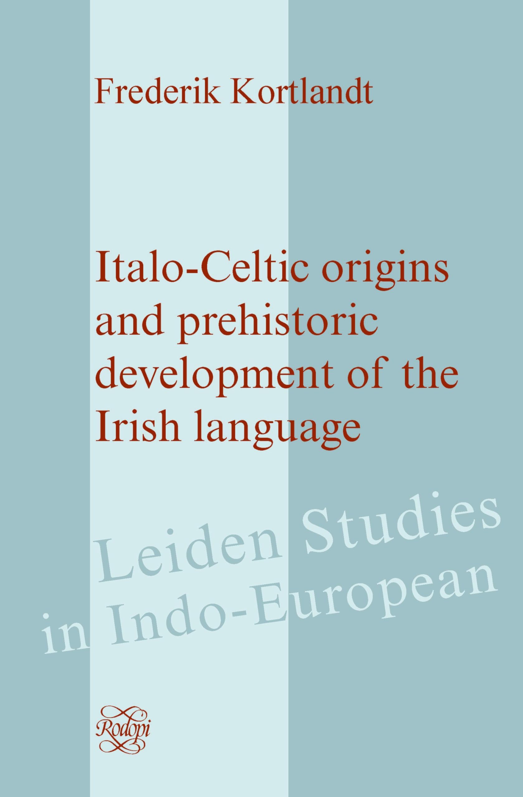 Italo-celtic origins and prehistoric development of the irish language: 14