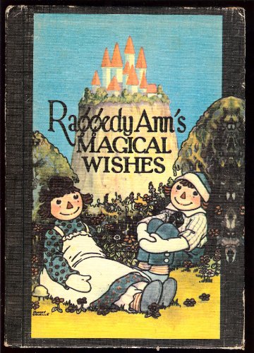 Raggedy Ann's Magical Wishes [Unknown] B004KFPI0I Book Cover